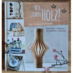 Wir lieben Holz