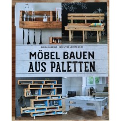 Möbel bauen aus Paletten
