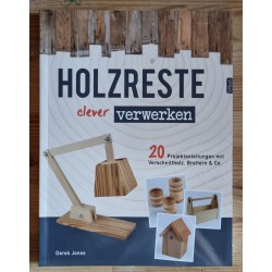 Holzreste clever verwerken