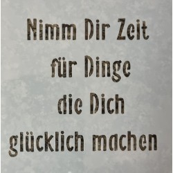 Schablone Nimm Dir Zeit.....