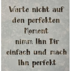 Schablone Warte nicht....