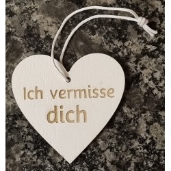 Holz Herz Ich vermisse Dich...