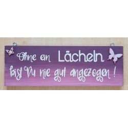 Schild Ohne ein Lächeln......