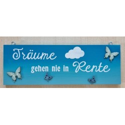 Schild Träume gehen nie in...