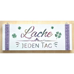 Schild "Lache jeden Tag"/lila