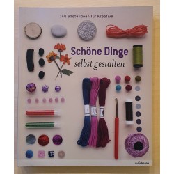 Schöne Dinge selbst gestalten