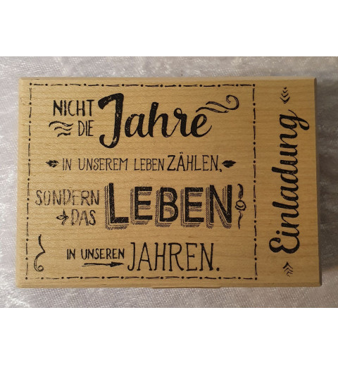 Holz Stempel Nicht die Jahre in unserem Leben zählen
