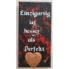Leinwand Schild Einzigartig.....