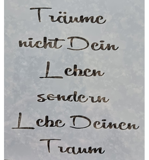 Schablone Träume nicht.....