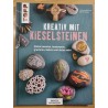 Kreativ mit Kieselsteinen