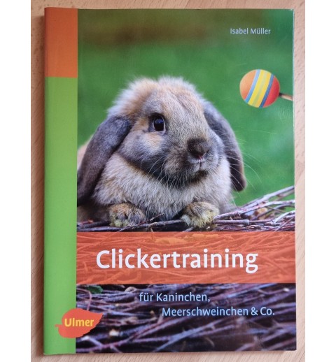Clickertraining für Kaninchen, Meerschweinchen und co.