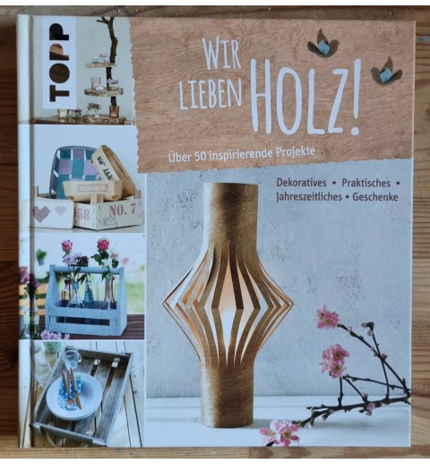 Wir lieben Holz