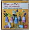 Pflanzen-Deko kreativ & selbstgemacht