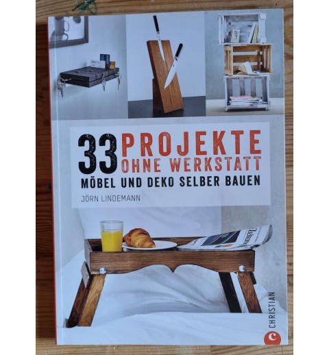 33 Projekte ohne Werkstatt