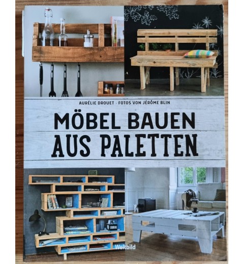 Möbel bauen aus Paletten
