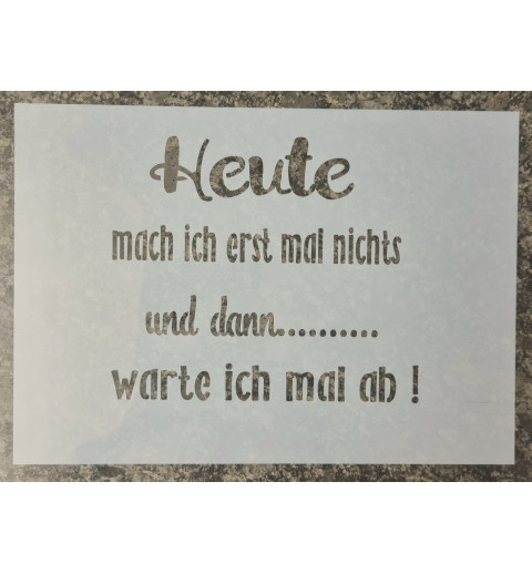 Schablone Heute.....