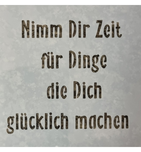 Schablone Nimm Dir Zeit.....