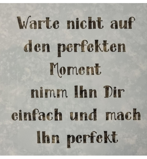 Schablone Warte nicht....