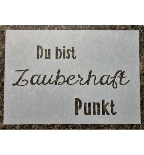 Schablone Du bist Zauberhaft....