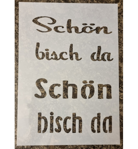 Schablone Schön bisch da