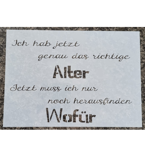 Schablone Ich hab jetzt genau das richtige Alter