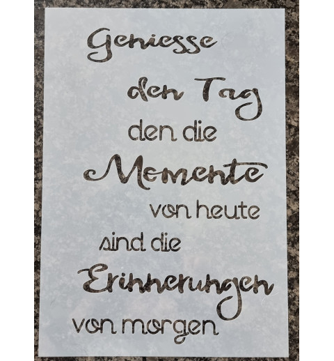 Schablone Geniesse den Tag
