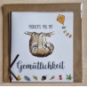 Probiers mal mit Gemütlichkeit
