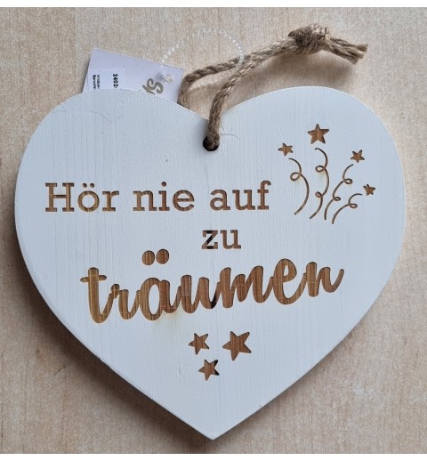 Holz Herz weiss "Hör nie auf zu träumen"