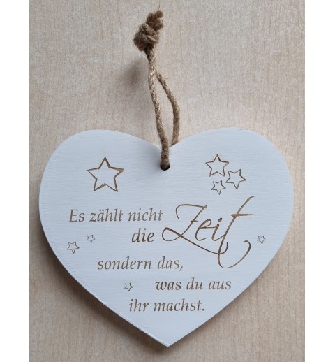 Holz Herz weiss "Es zählt nicht die Zeit..."