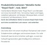 Royal Flash Metallic Farbe rosa