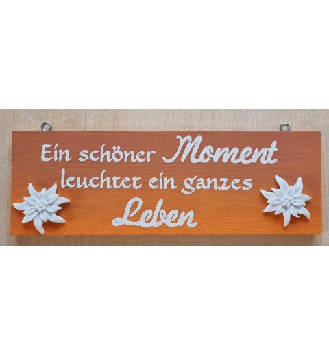 Schild Ein schöner Moment.....    orange