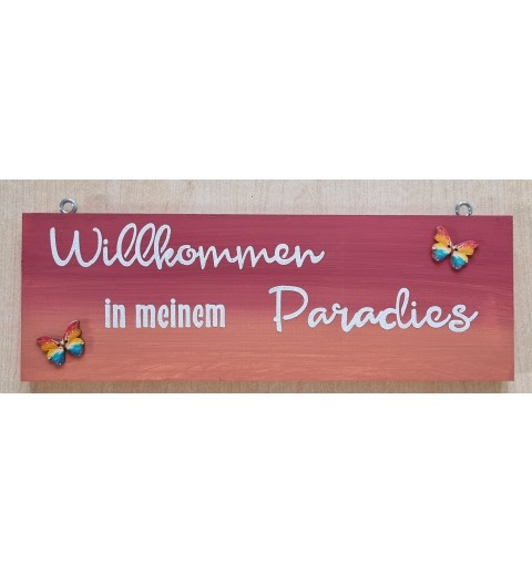 Schild Willkommen in meinem Paradies weinrot