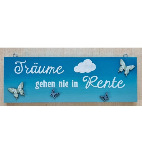 Schild Träume gehen nie in Rente  türkis