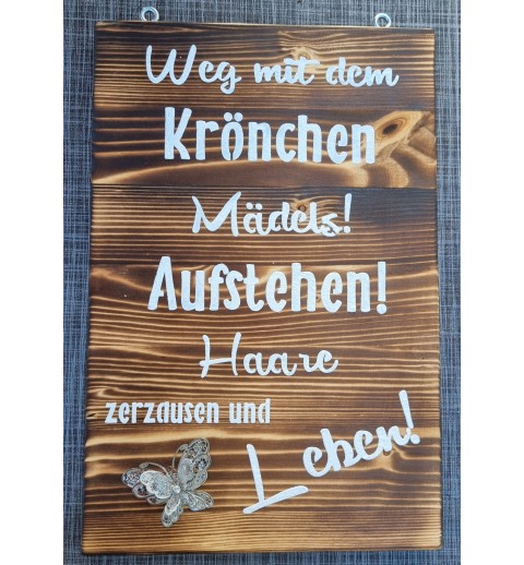 Schild geflammt  " Weg mit dem Krönchen "