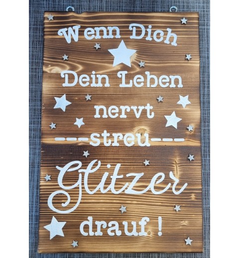 Schild geflammt  " Wenn Dich Dein Leben nervt..."