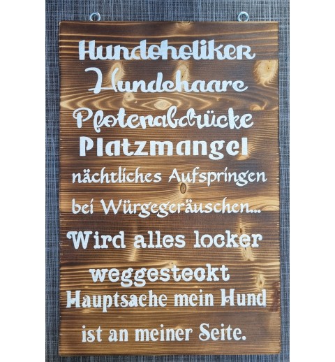 Schild geflammt  " Hundoholiker..."