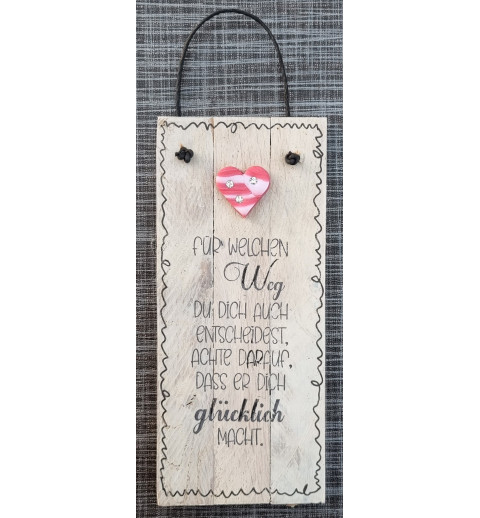 Mini Schild  " Für welchen Weg...."