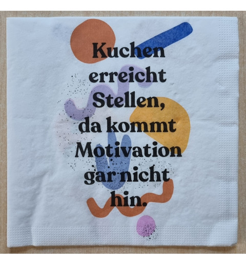 Serviette "Kuchen erreicht Stellen...."