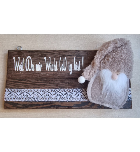 Kleines Schild " Weil Du mir Wicht(el)ig bist " Wichtel beige