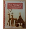 Mini-Astfiguren zur Weihnachtszeit