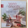 Natürlich & dekorativ