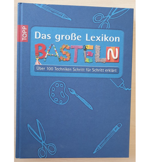 Das grosse Lexikon Basteln