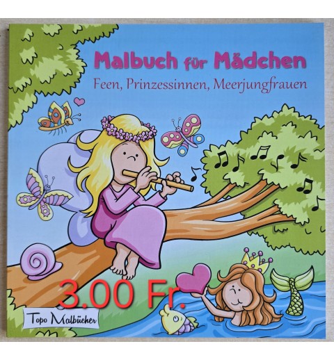 Malbuch für Mädchen Feen, Prinzessinnen, Meerjungfrauen