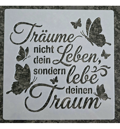 Schablone " Träume nicht dein Leben....)