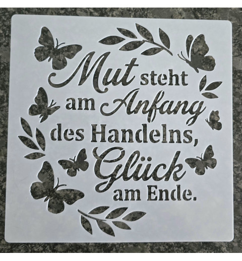 Schablone " Mut steht an Anfang ....)