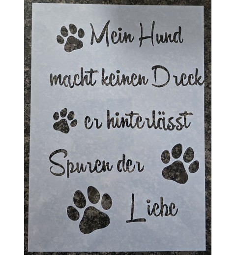 Schablone " Mein Hund macht keinen Dreck ..."