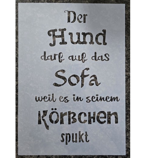 Schablone " Der Hund darf auf das Sofa ..."