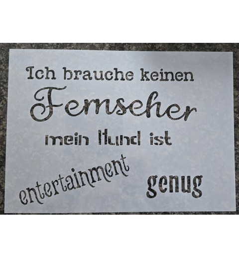 Schablone " Ich brauche keinen Fernseher ..."