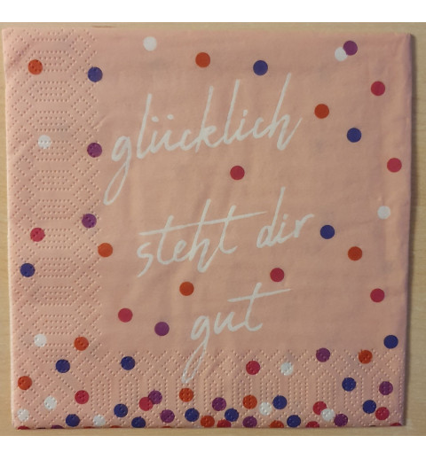 Servietten Glücklich steht Dir gut
