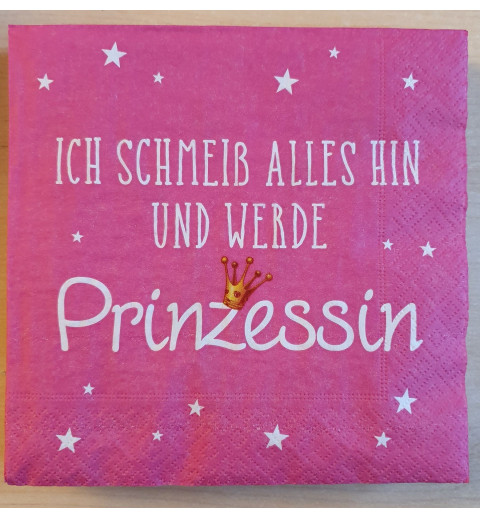 Servietten Ich schmeiss alles hin ....